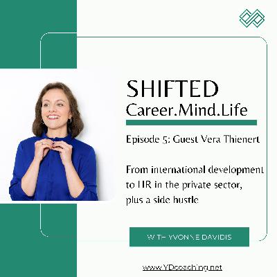 5: Guest Vera Thienert: from international development to HR in the private sector plus a side hustle
