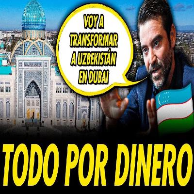 MAKE UZBEKISTÁN GRATE AGAIN. JAVIER NEGRE SE VENDE A UNA DICTADURA