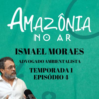 #AMAZÔNIANOAR: ENTREVISTA AMBIENTALISTA ISMAEL MORAES #AMAZÔNIANOAR: ENTREVISTA AMBIENTALISTA ISMAEL MORAES