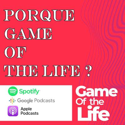 1. Porqué Game Of the Life ?