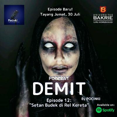 Episode 12 - Setan Budek di Rel Kereta