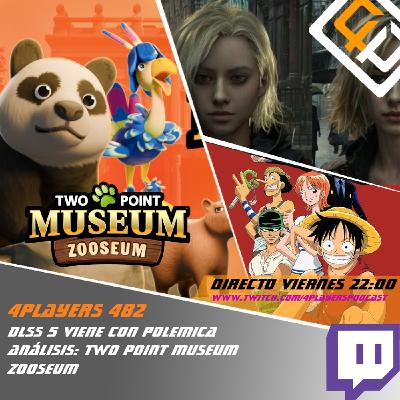 4Players 482 Hablemos del DLSS 5 y analizamos Two point museum Zooseum