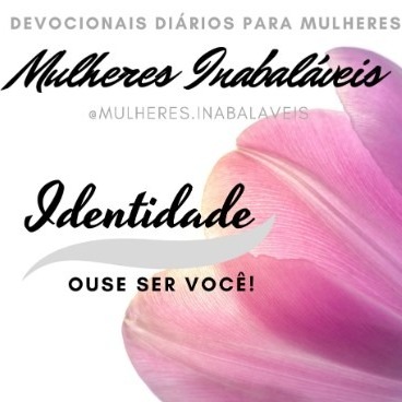Mulheres Inabaláveis- Identidade