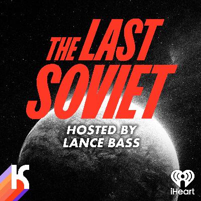 Introducing: The Last Soviet Hosted By Lance Bass
