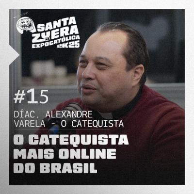O CATEQUISTA mais online do Brasil [feat. Alexandre Varela (O Catequista)]  | #015 SZ na Expocatólica 2025