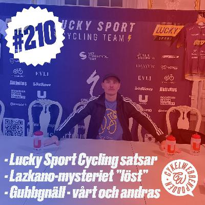 210. Lucky växlar upp, Lazkano växlar ner, gubbar will be gubbar