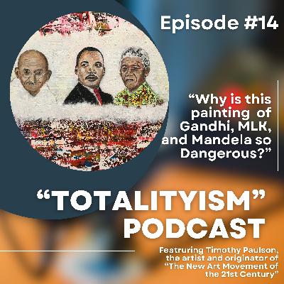 Episode 14: Why is this Painting of Gandhi, MLK, and Mandela Considered Such a Dangerous Painting?" Episode 14: Why is this Painting of Gandhi, MLK, and Mandela Considered Such a Dangerous Painting?"