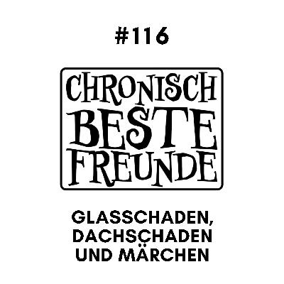 Glasschaden, Dachschaden & Märchen