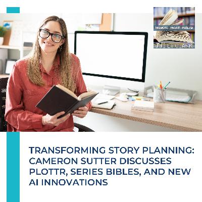 Transforming Story Planning: Cameron Sutter Discusses Plottr, Series Bibles, And New AI Innovations Transforming Story Planning: Cameron Sutter Discusses Plottr, Series Bibles, And New AI Innovations
