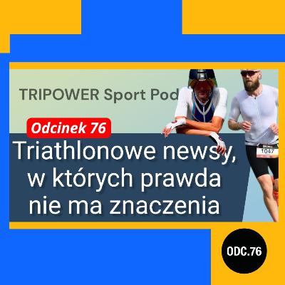 Triathlonowe newsy, w których prawda nie ma znaczenia