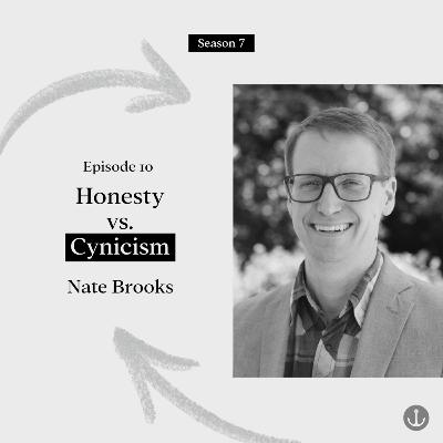Honesty vs. Cynicism - Nate Brooks