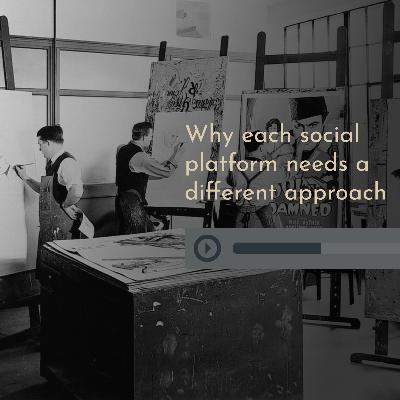Why each social platform needs a different approach Why each social platform needs a different approach