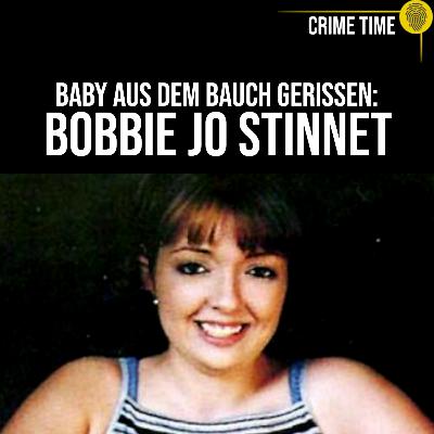 Sie SCHNITT ihr das KIND HERAUS! Der schreckliche Fall der Bobbie Jo Stinnet | Crime Time