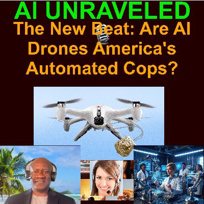 🛰️ AI Drones: Policing, Privacy, and the Automated Beat: Are AI drones America's newest cops?