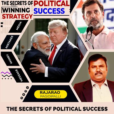 The Secrets of Political Success | The Power of Winning Strategy Lessons | RajaRao Pagidipalli
