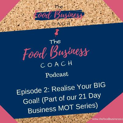 Episode 2 Realise Your BIG Goal