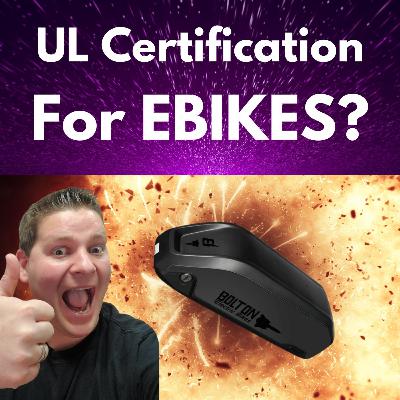 UL Certification for Electric Bikes - What does this mean?