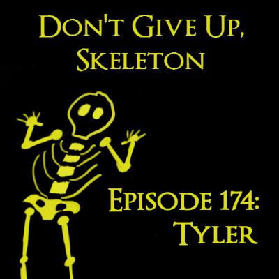 Episode 174: Tyler