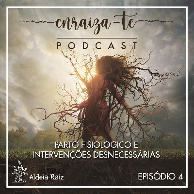 T1 | Ep 4 - Parto Fisiológico e Intervenções Desnecessárias T1 | Ep 4 - Parto Fisiológico e Intervenções Desnecessárias