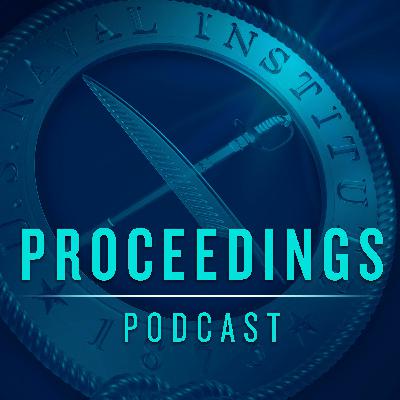Proceedings Podcast EP. 347: Naval History Interviews Commanding Officer of the USS Constitution Proceedings Podcast EP. 347: Naval History Interviews Commanding Officer of the USS Constitution