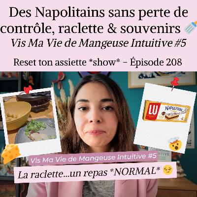 Des Napolitains sans perte de contrôle, raclette & souvenirs 🍼– Vis Ma Vie de Mangeuse Intuitive #5 Des Napolitains sans perte de contrôle, raclette & souvenirs 🍼– Vis Ma Vie de Mangeuse Intuitive #5