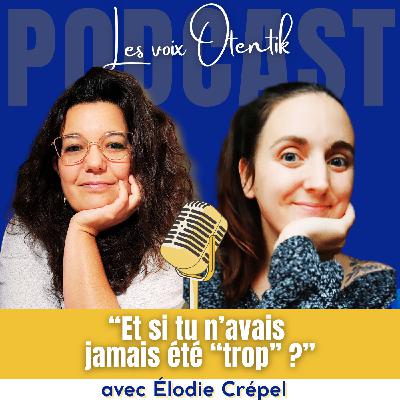 Et si tu n’avais jamais été “trop” ? Et si tu n’avais jamais été “trop” ?