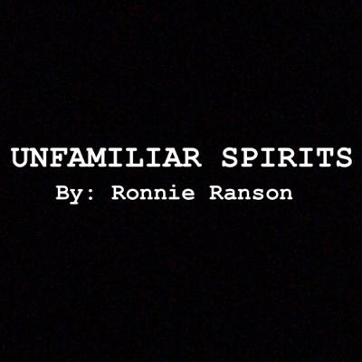 Unfamiliar spirits Unfamiliar spirits