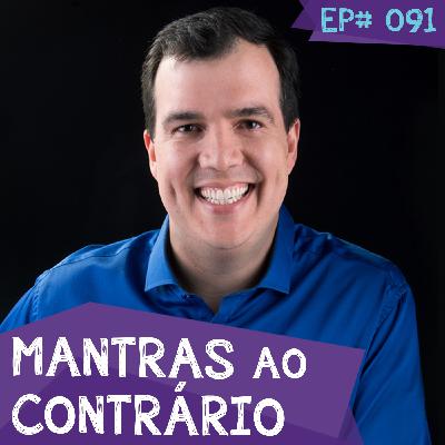 A Receita para destruir a sua vida | EP #091