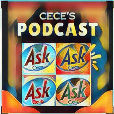 Ask Cece??? Ask Cece???