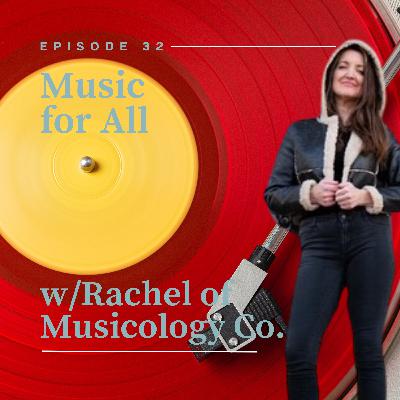 Music for All w/Rachel of Musicology Co. Music for All w/Rachel of Musicology Co.