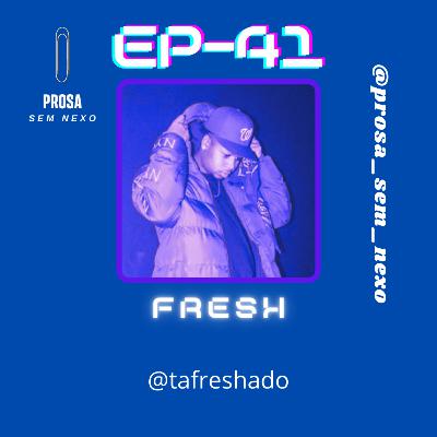FRESH -EP41