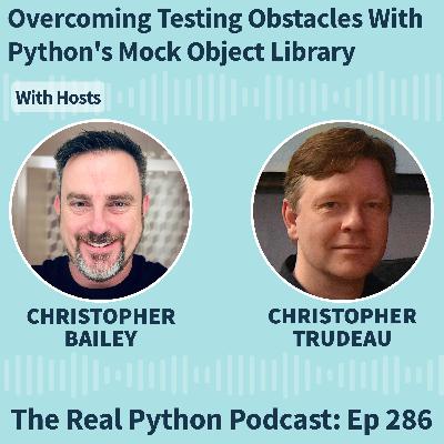 Overcoming Testing Obstacles With Python's Mock Object Library Overcoming Testing Obstacles With Python's Mock Object Library