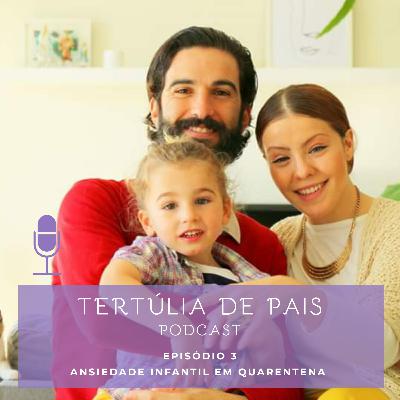#3 // Ansiedade infantil em quarentena