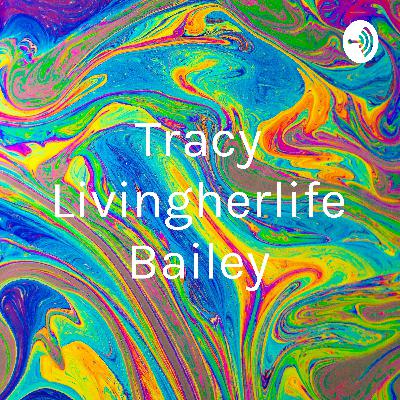 Tracy Livingherlife Bailey (Trailer)