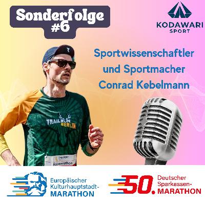 Sonderfolge 6 Kulturhauptstadt-Marathon - Sportwissenschaftler Conrad Kebelmann Sonderfolge 6 Kulturhauptstadt-Marathon - Sportwissenschaftler Conrad Kebelmann