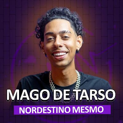 Mago de Tarso (Nordestino Mesmo) - É Noisy Podcast #103 Mago de Tarso (Nordestino Mesmo) - É Noisy Podcast #103