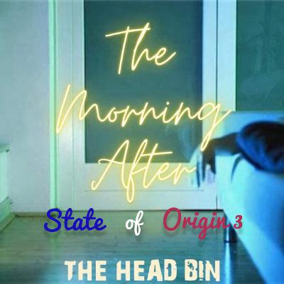 The Morning After- State of Origin 3 review