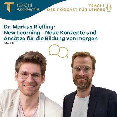 Dr. Markus Riefling: New Learning - Neue Konzepte und Ansätze für die Bildung von morgen