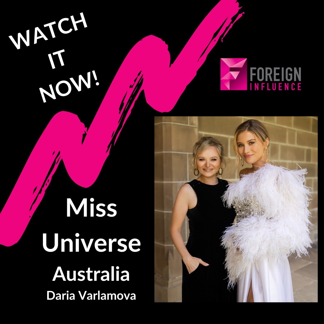Miss Universe Australia Daria Varlamova on Foreign Influences