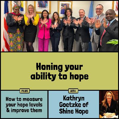 Learning how to be hopeful with Kathryn Goetzke of the Shine Hope Company