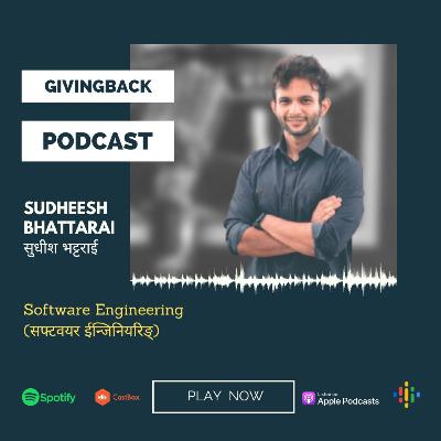 Software Engineering - Sudheesh Bhattarai | @givingBack Podcast Software Engineering - Sudheesh Bhattarai | @givingBack Podcast
