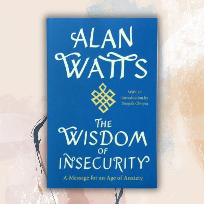 《不安的智慧》停止再追逐「安全感」，變幻才是永恆（好書推薦：The Wisdom of Insecurity）