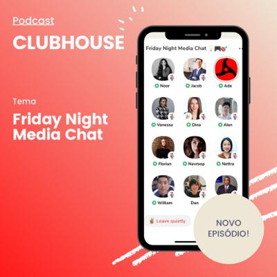 Friday Night Media chat