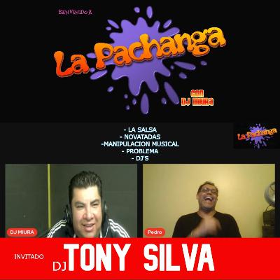 LA PACHANGA /// DJ TONY SILVA
