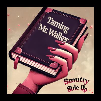 Taming Mr. Walker
