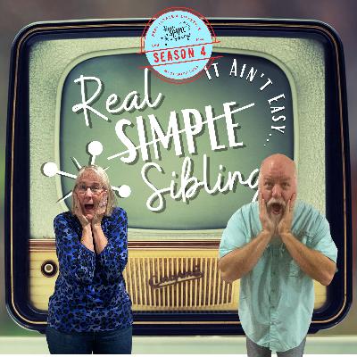 E70-S4 Under New Management is today's subject on REAL Siblings, It Ain’t Easy