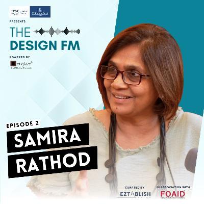 The Design FM Podcast (Ep.2) || ft. Samira Rathod The Design FM Podcast (Ep.2) || ft. Samira Rathod