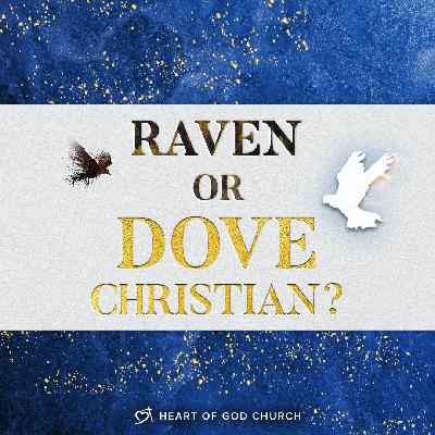 Raven or Dove Christian? (Part 2 of 4) - Pastor How (Tan Seow How) Raven or Dove Christian? (Part 2 of 4) - Pastor How (Tan Seow How)