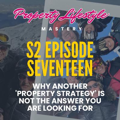 S2-17. Why another 'property strategy' is not the answer you are looking for S2-17. Why another 'property strategy' is not the answer you are looking for