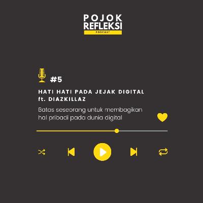 EPS. HATI HATI TINGGALKAN JEJAK DIGITAL ft. @diazkillaz
